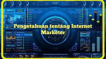 Pengetahuan tentang Internet Marketer